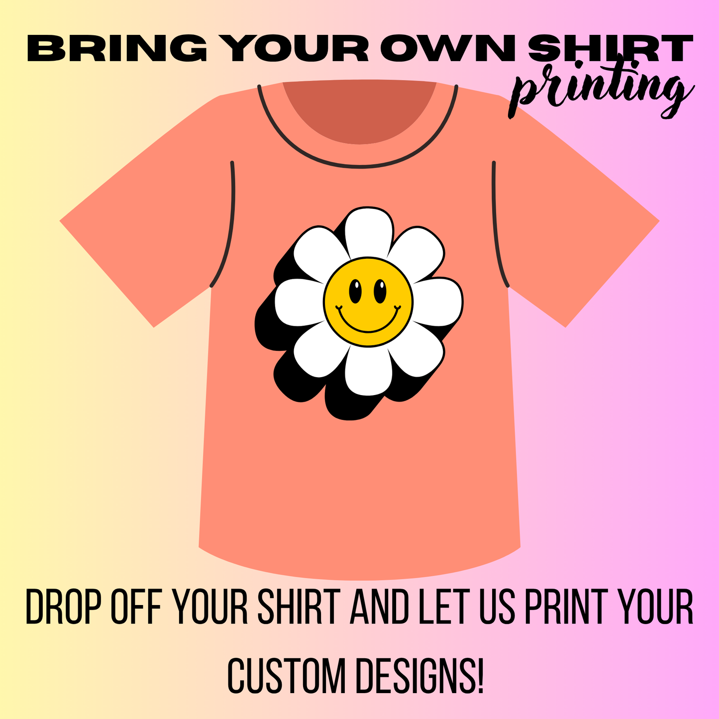 BYOS - Bring Your Own Shirt